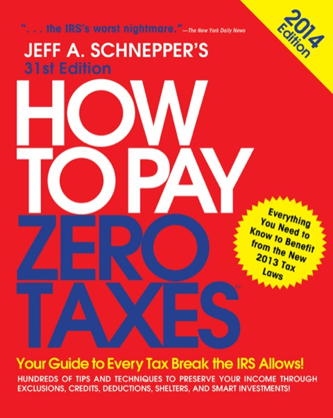 Cover image for book How to Pay Zero Taxes 2014: Your Guide to Every Tax Break the IRS Allows