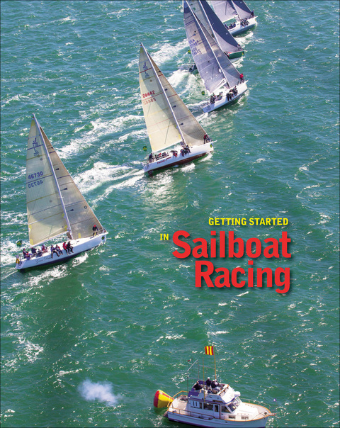 Cover image for book Getting Started in Sailboat Racing, 2nd Edition
