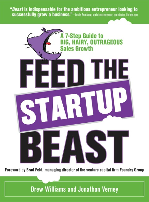 Cover image for book Feed the Startup Beast: A 7-Step Guide to Big, Hairy, Outrageous Sales Growth