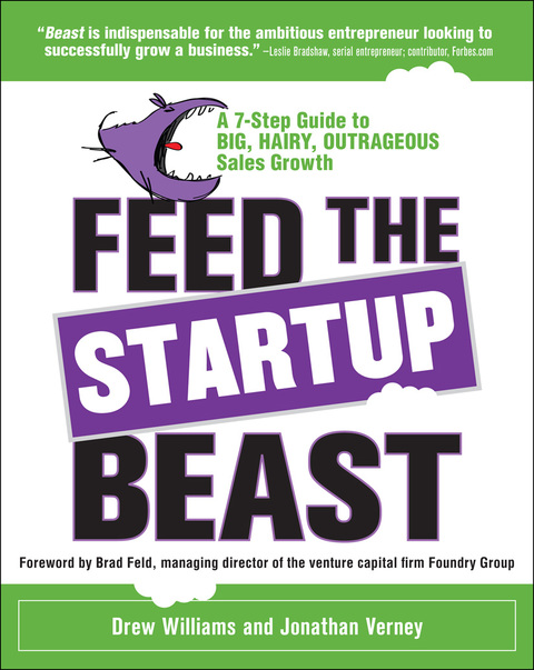 Cover image for book Feed the Startup Beast: A 7-Step Guide to Big, Hairy, Outrageous Sales Growth