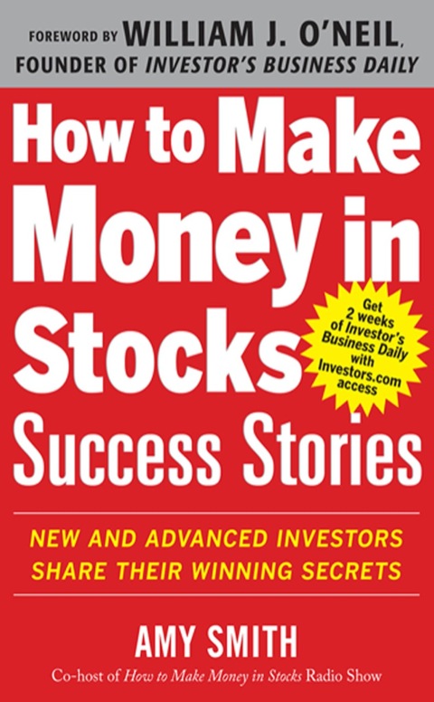 Cover image for book How to Make Money in Stocks Success Stories: New and Advanced Investors Share Their Winning Secrets
