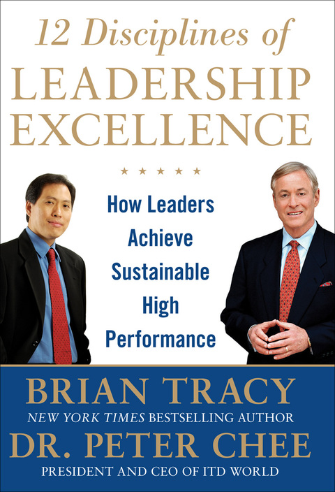 Cover image for book 12 Disciplines of Leadership Excellence: How Leaders Achieve Sustainable High Performance
