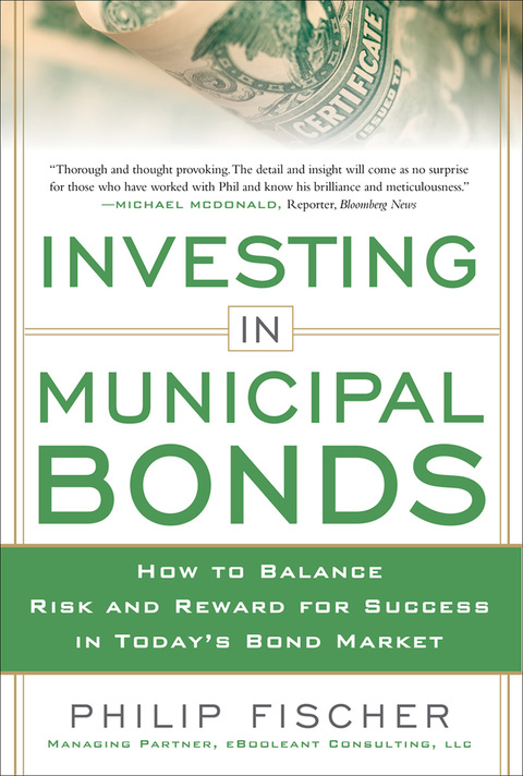 Cover image for book INVESTING IN MUNICIPAL BONDS:  How to Balance Risk and Reward for Success in Today’s Bond Market