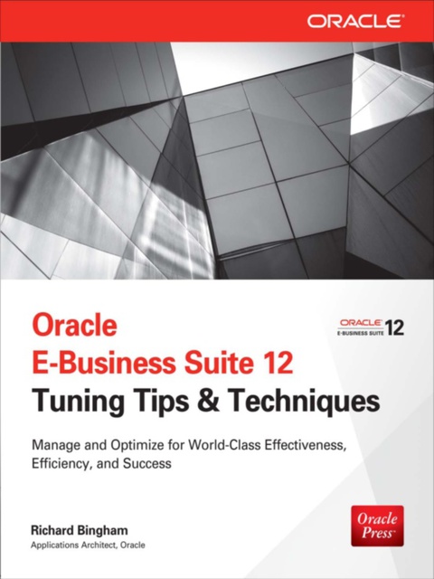 Cover image for book Oracle E-Business Suite 12 Tuning Tips & Techniques