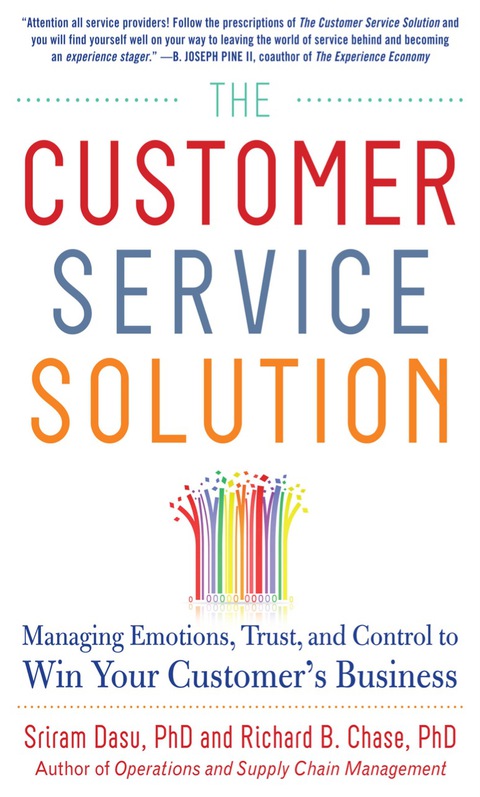 Cover image for book The Customer Service Solution: Managing Emotions, Trust, and Control to Win Your Customer’s Business
