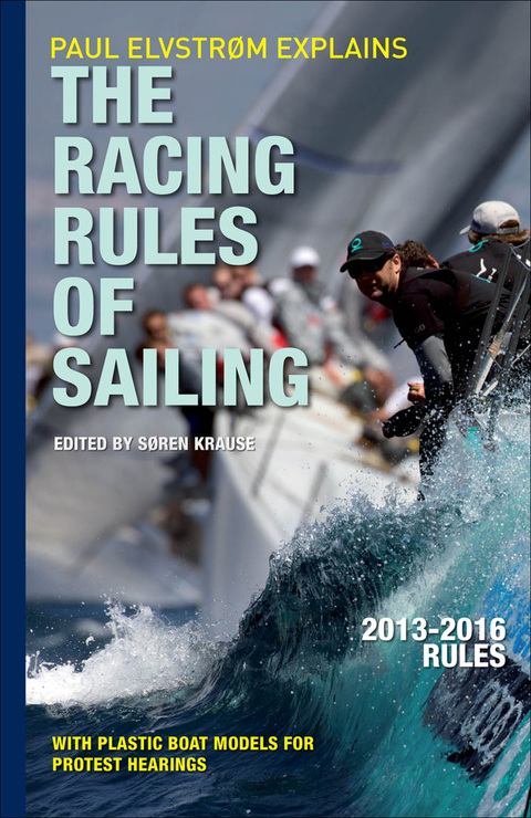 Cover image for book Paul Elvstrom Explains Racing Rules of Sailing, 2013-2016 Edition