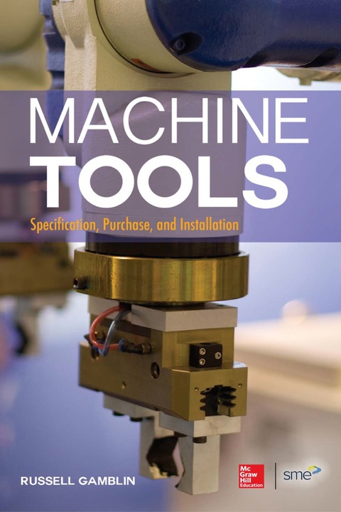 Cover image for book Machine Tools: Specification, Purchase, and Installation