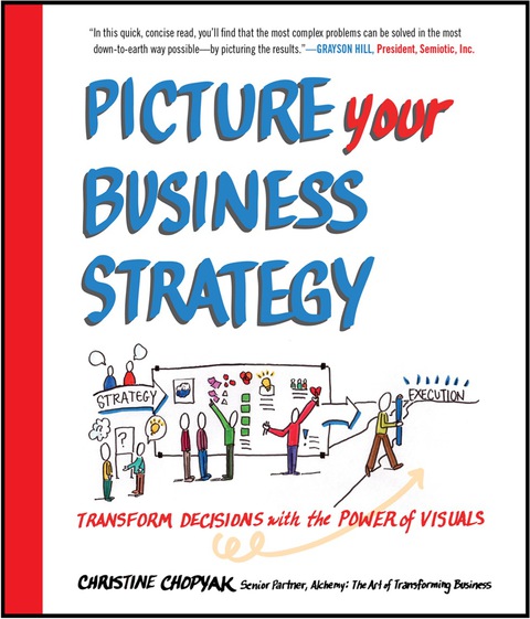 Cover image for book Picture Your Business Strategy: Transform Decisions with the Power of Visuals