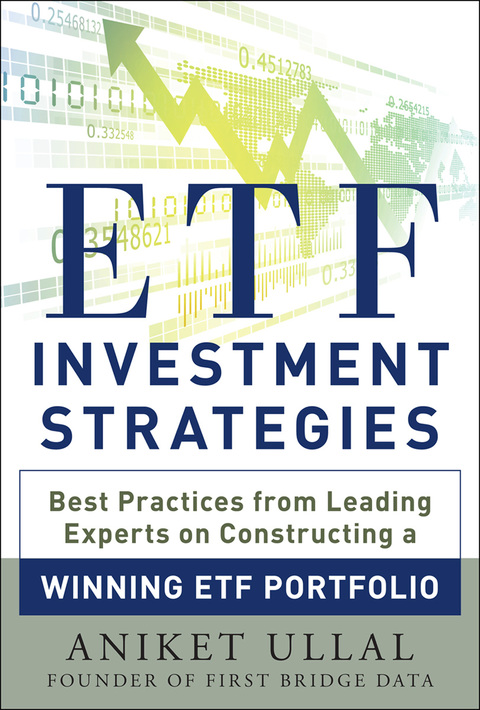 Cover image for book ETF Investment Strategies: Best Practices from Leading Experts on Constructing a Winning ETF Portfolio