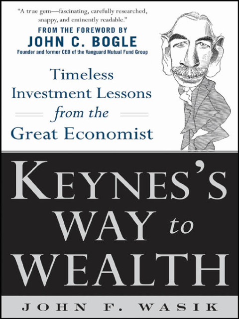 Cover image for book Keynes's Way to Wealth: Timeless Investment Lessons from The Great Economist