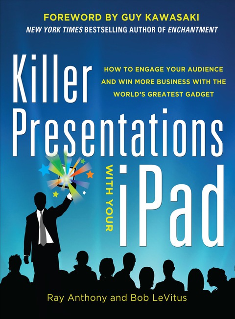 Cover image for book Killer Presentations with Your iPad: How to Engage Your Audience and Win More Business with the World’s Greatest Gadget