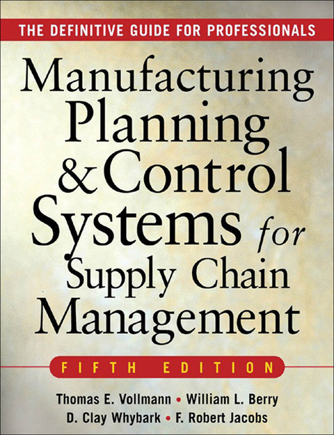 Cover image for book MANUFACTURING PLANNING AND CONTROL SYSTEMS FOR SUPPLY CHAIN MANAGEMENT