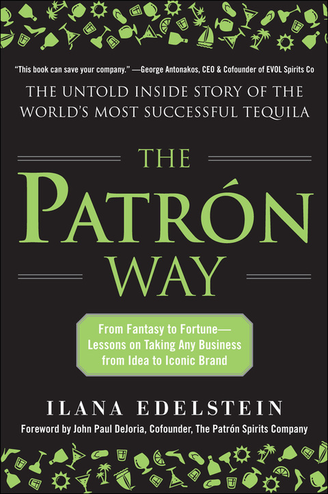 Cover image for book The Patron Way: From Fantasy to Fortune - Lessons on Taking Any Business From Idea to Iconic Brand