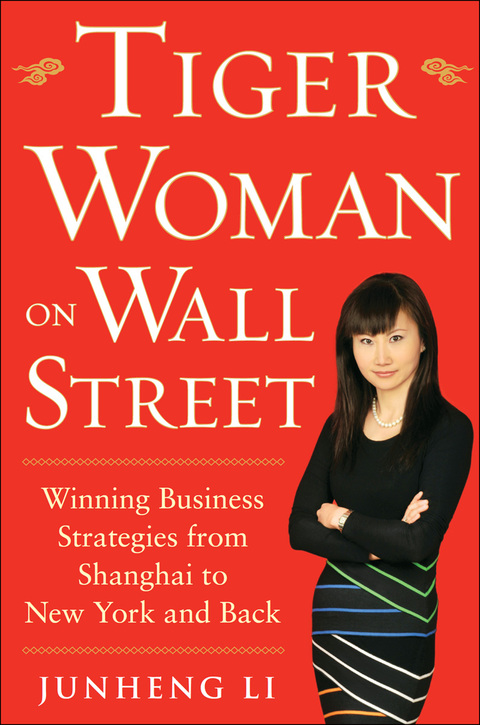 Cover image for book Tiger Woman on Wall Street: Winning Business Strategies from Shanghai to New York and Back
