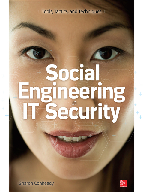 Cover image for book Social Engineering in IT Security: Tools, Tactics, and Techniques