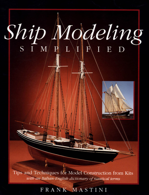 Cover image for book Ship Modeling Simplified: Tips and Techniques for Model Construction from Kits