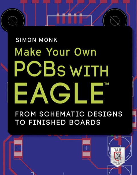 Cover image for book Make Your Own PCBs with EAGLE: From Schematic Designs to Finished Boards