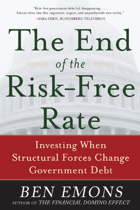 Cover image for book The End of the Risk-Free Rate: Investing When Structural Forces Change Government Debt