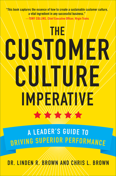 Cover image for book The Customer Culture Imperative: A Leader's Guide to Driving Superior Performance