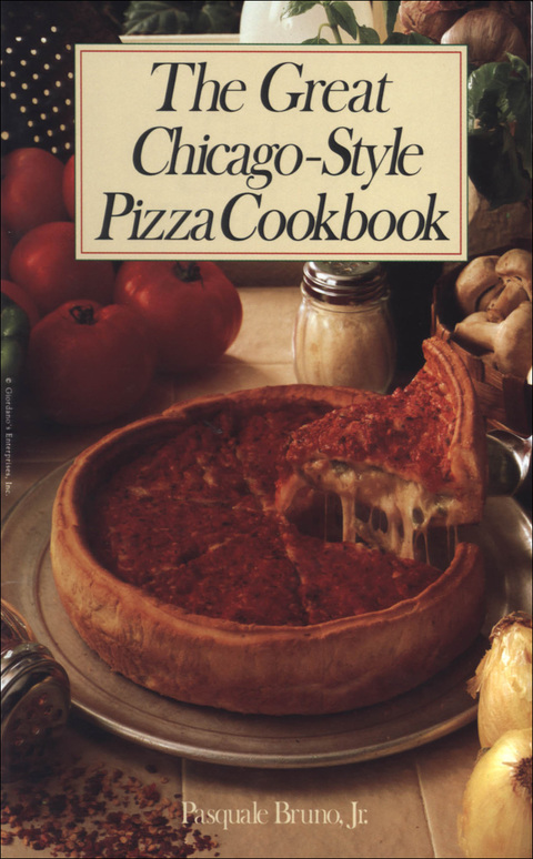 Cover image for book The Great Chicago-Style Pizza Cookbook