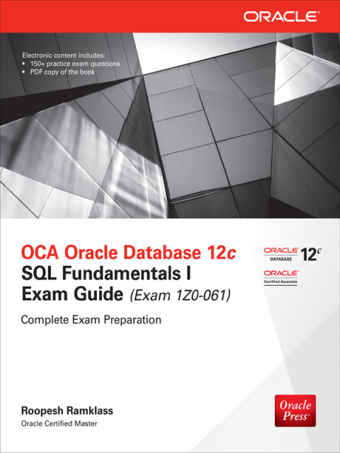 Cover image for book OCA Oracle Database 12c SQL Fundamentals I Exam Guide (Exam 1Z0-061)