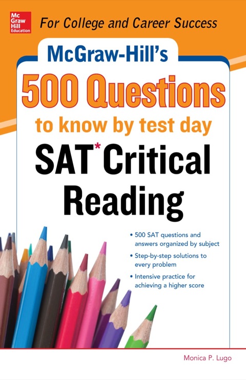 Cover image for book McGraw-Hill’s 500 SAT Critical Reading Questions to Know by Test Day