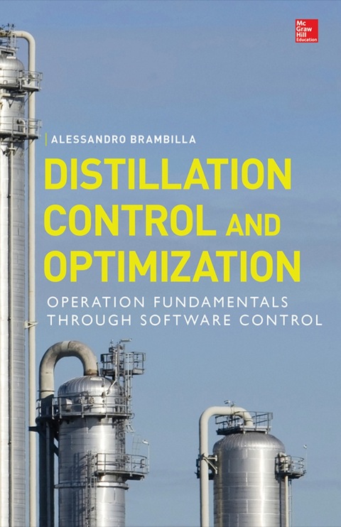 Cover image for book Distillation Control & Optimization: Operation Fundamentals through Software Control