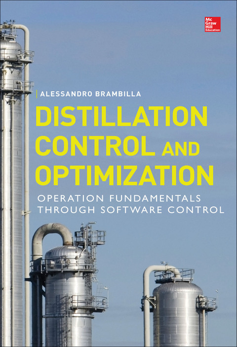 Cover image for book Distillation Control & Optimization: Operation Fundamentals through Software Control
