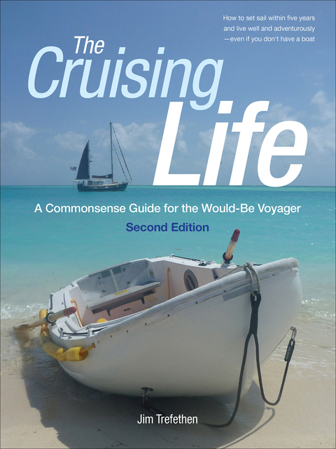 Cover image for book The Cruising Life: A Commonsense Guide for the Would-Be Voyager