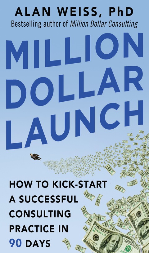 Cover image for book Million Dollar Launch: How to Kick-start a Successful Consulting Practice in 90 Days