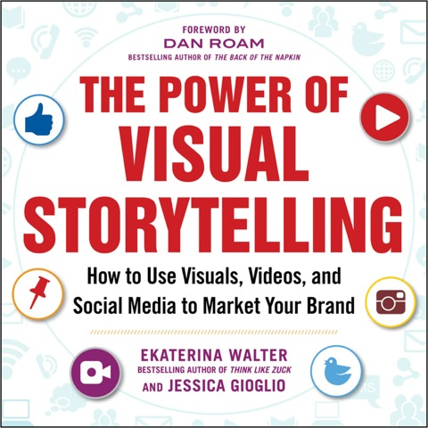 Cover image for book The Power of Visual Storytelling: How to Use Visuals, Videos, and Social Media to Market Your Brand