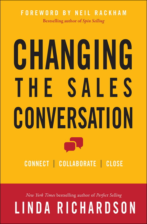 Cover image for book Changing the Sales Conversation: Connect, Collaborate, and Close