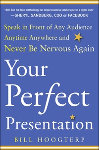 صورة الغلاف: Your Perfect Presentation: Speak in Front of Any Audience Anytime Anywhere and Never Be Nervous Again 1st edition 9780071825009