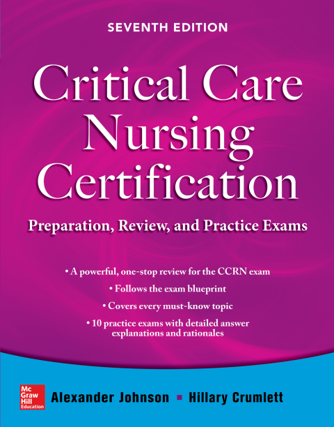 Cover image for book Critical Care Nursing Certification: Preparation, Review, and Practice Exams, Seventh Edition
