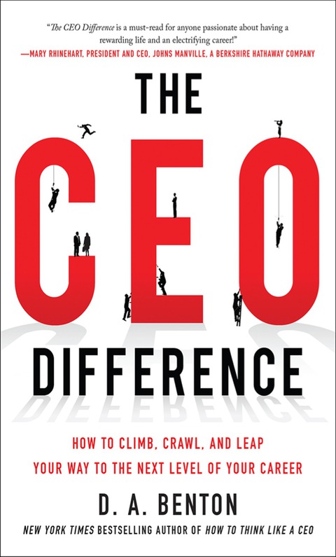 Cover image for book The CEO Difference: How to Climb, Crawl, and Leap Your Way to the Next Level of Your Career