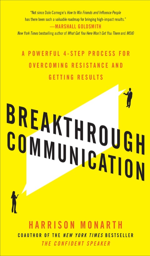 Cover image for book Breakthrough Communication: A Powerful 4-Step Process for Overcoming Resistance and Getting Results