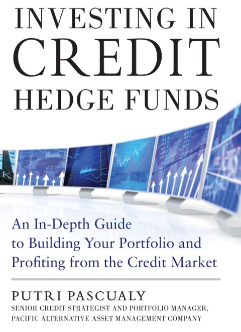Cover image for book Investing in Credit Hedge Funds: An In-Depth Guide to Building Your Portfolio and Profiting from the Credit Market