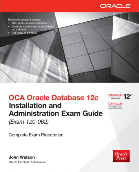 Cover image for book OCA Oracle Database 12c Installation and Administration Exam Guide (Exam 1Z0-062)