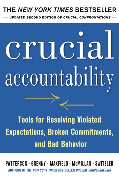 Cover image for book Crucial Accountability: Tools for Resolving Violated Expectations, Broken Commitments and Bad Behavior