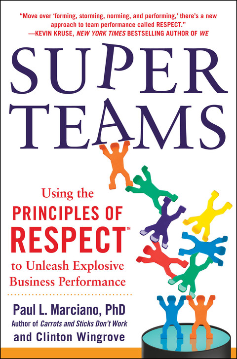Cover image for book SuperTeams: Using the Principles of RESPECT™ to Unleash Explosive Business Performance