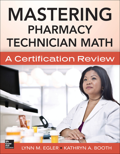Cover image for book Mastering Pharmacy Technician Math: A Certification Review