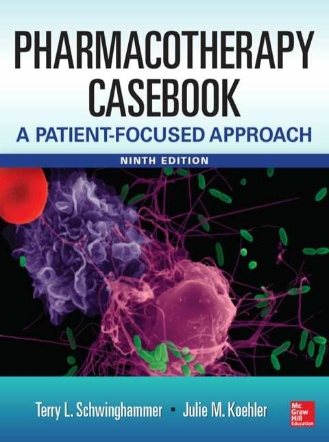 Cover image for book Pharmacotherapy Casebook: A Patient-Focused Approach, 9/E