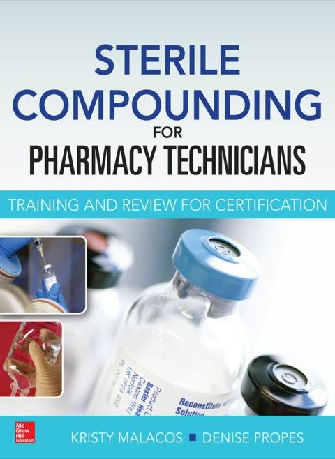 Cover image for book Sterile Compounding for Pharm Techs--A text and review for Certification