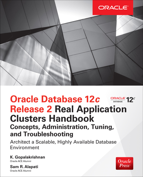 Cover image for book Oracle Database 12c Release 2 Real Application Clusters Handbook: Concepts, Administration, Tuning & Troubleshooting