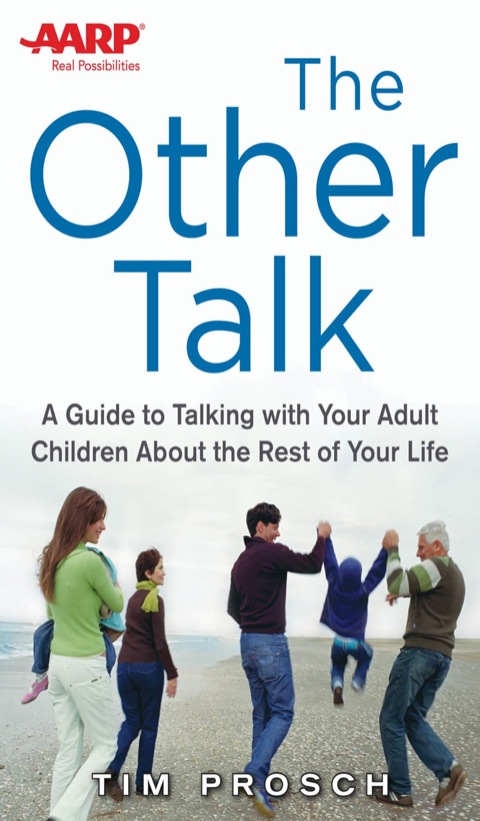 Cover image for book AARP The Other Talk: A Guide to Talking with Your Adult Children about the Rest of Your Life