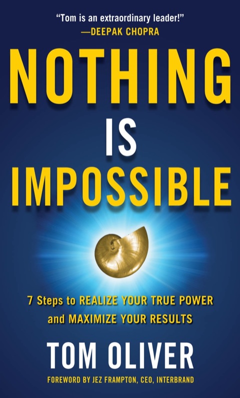 Cover image for book Nothing Is Impossible: 7 Steps to Realize Your True Power and Maximize Your Results