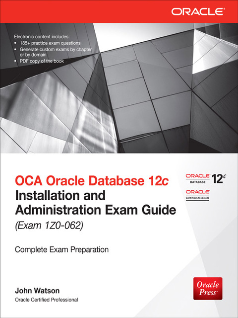 Cover image for book OCA Oracle Database 12c Installation and Administration Exam Guide (Exam 1Z0-062)