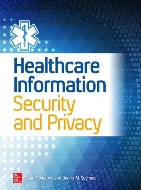 Cover image for book Healthcare Information Security and Privacy