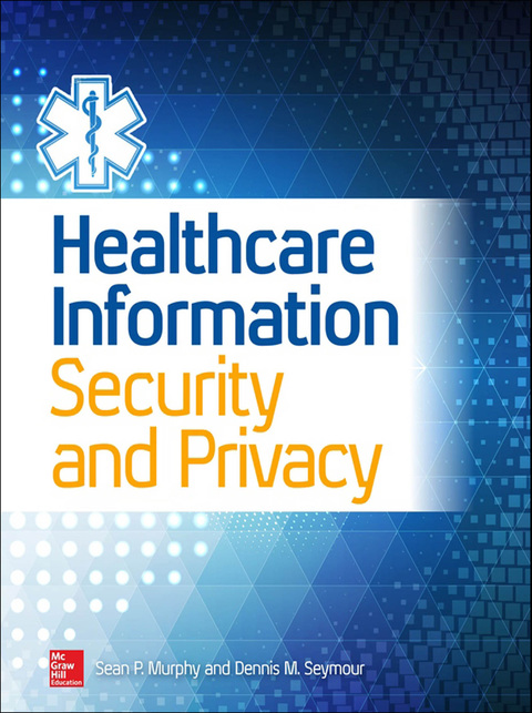 Cover image for book Healthcare Information Security and Privacy