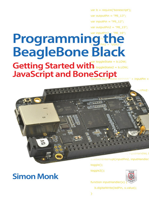Cover image for book Programming the BeagleBone Black: Getting Started with JavaScript and BoneScript